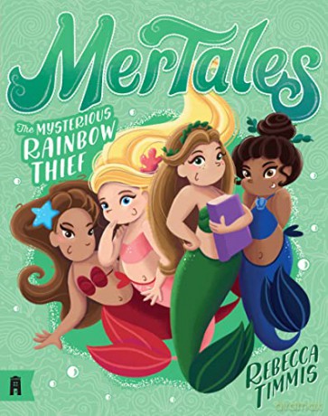 The Mysterious Rainbow Thief: MerTales 4 - Rebecca Timmis [KSIĄŻKA]