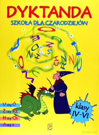 Dyktanda dla klas IV-VI. Szkoła dla czarodziejów - Iwona Czarkowska [KSIĄŻKA]