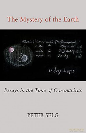 The Mystery of the Earth: Essays in the Time of Coronavirus - Peter Selg [KSIĄŻKA]