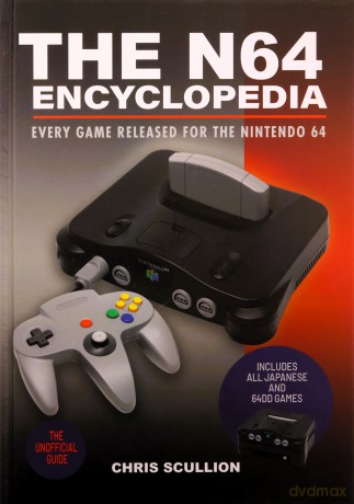 The N64 Encyclopedia: Every Game Released for the Nintendo 64 - Chris Scullion [KSIĄŻKA]