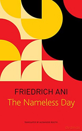 The Nameless Day: A Case for Jakob Franck (The German List) - Friedrich Ani [KSIĄŻKA]