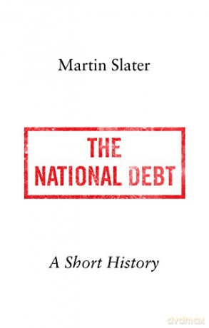 The National Debt: A Short History - Martin Slater [KSIĄŻKA]