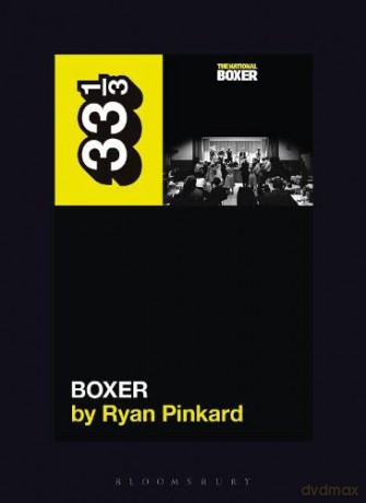 The National's Boxer: 162 (33 1/3) - Ryan Pinkard [KSIĄŻKA]