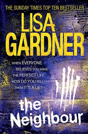 The Neighbour (Detective D.D. Warren 3): A gripping thriller with a heart-stopping twist - Lisa Gardner [KSIĄŻKA]