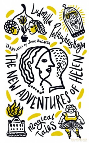 The New Adventures of Helen: Magical Tales - Ludmilla Petrushevskaya [KSIĄŻKA]