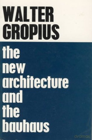 The New Architecture and the Bauhaus (The MIT Press) - Walter Gropius [KSIĄŻKA]