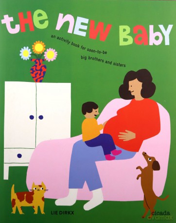 The New Baby (revised edition): An Activity Book for Soon-To-Be Big Brothers and Sisters - Lie Dirkx [KSIĄŻKA]