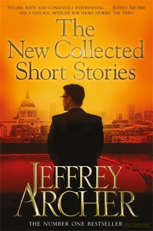 The New Collected Short Stories - Jeffrey Archer [KSIĄŻKA]