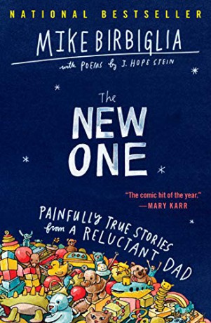 The New One: Painfully True Stories from a Reluctant Dad - Mike Birbiglia [KSIĄŻKA]