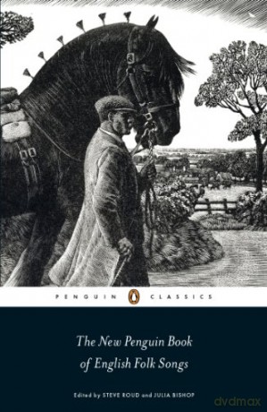 The New Penguin Book of English Folk Songs (Penguin Classics) - Julia Bishop [KSIĄŻKA]