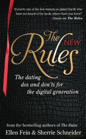 The New Rules: The dating dos and don'ts for the digital generation from the bestselling authors of The Rules - Ellen Fein [KSIĄŻKA]