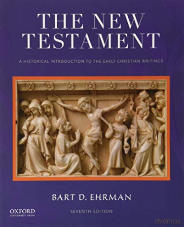 The New Testament: A Historical Introduction to the Early Christian Writings - Professor Bart D. Ehrman [KSIĄŻKA]