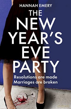 The New Year's Eve Party: A gripping, must read domestic suspense for Christmas 2021 from an exciting new author! - Hannah Emery [KSIĄŻKA]