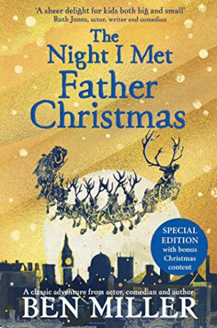 The Night I Met Father Christmas: THE Christmas classic from bestselling author Ben Miller - Ben Miller [KSIĄŻKA]