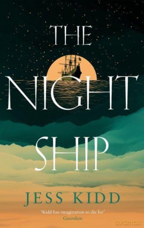 The Night Ship - Kidd Jess Kidd [KSIĄŻKA]