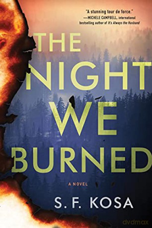 The Night We Burned: A Novel - S. F. Kosa [KSIĄŻKA]