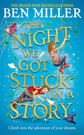 The Night We Got Stuck in a Story: The brand-new follow-up to smash hit The Day We Fell Into a Fairytale [KSIĄŻKA]