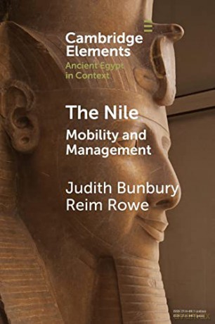 The Nile: Mobility and Management (Elements in Ancient Egypt in Context) - Judith Bunbury [KSIĄŻKA]