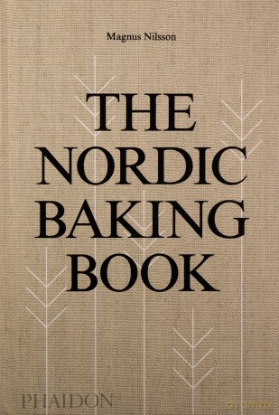 The Nordic Baking Book - Magnus Nilsson [KSIĄŻKA]