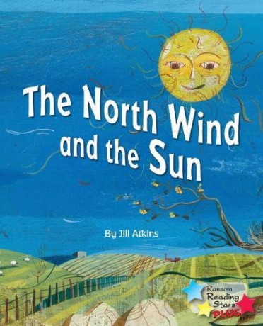The North Wind and the Sun (Reading Stars Plus) - Jill Atkins [KSIĄŻKA]