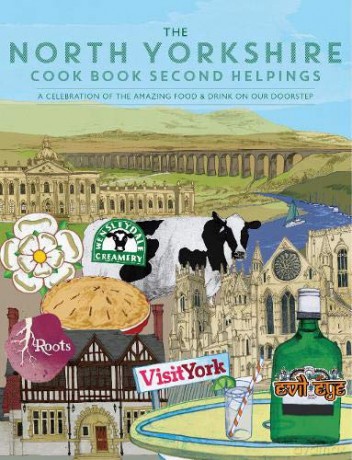 The North Yorkshire Cook Book Second Helpings: A celebration of the amazing food and drink on our doorstep. (Get Stuck In): 40 - Katie Fisher [KSIĄŻKA]