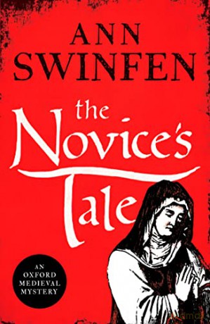 The Novice's Tale: A historical adventure full of intrigue and suspense: 2 (Oxford Medieval Mysteries) - Ann Swinfen [KSIĄŻKA]