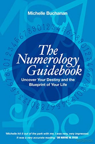 The Numerology Guidebook: Uncover Your Destiny and the Blueprint of Your Life - Michelle Buchanan [KSIĄŻKA]