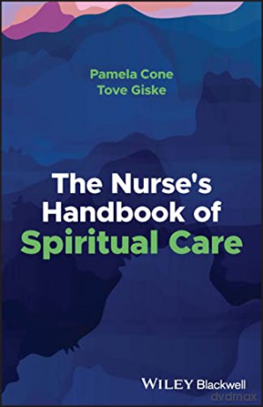 The Nurse's Handbook of Spiritual Care - Pamela Cone [KSIĄŻKA]