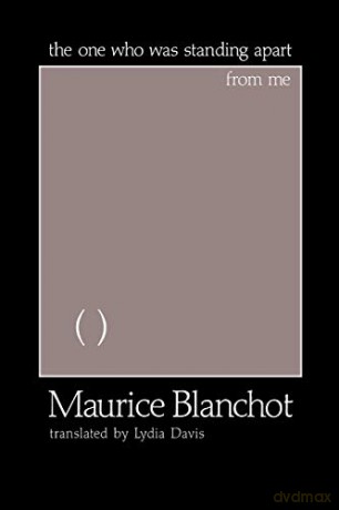 The One Who Is Standing Apart from Me - Maurice Blanchot [KSIĄŻKA]