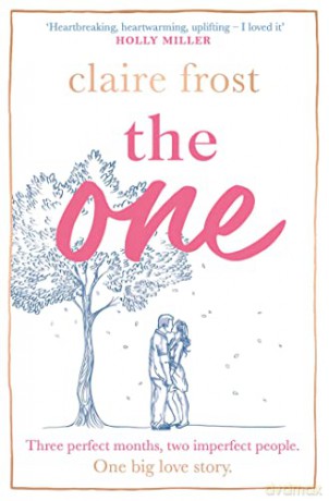 The One: The brand-new heart-breaking novel of love, loss and learning to live again, from the acclaimed author of MARRIED AT FIRST SWIPE - Claire Frost [KSIĄŻKA]