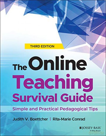 The Online Teaching Survival Guide: Simple and Practical Pedagogical Tips - Judith V. Boettcher [KSIĄŻKA]