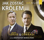 Jak zostać królem (Audiobook) - Mark Logue, Peter Conradi [KSIĄŻKA]
