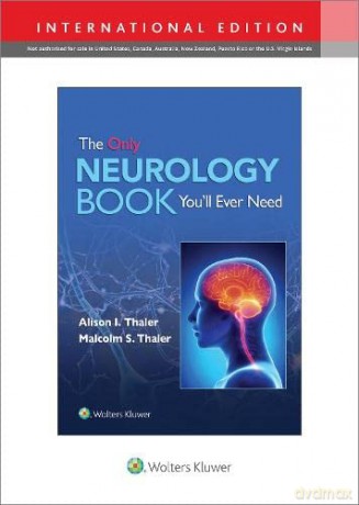 The Only Neurology Book You'll Ever Need - Alison I. Thaler [KSIĄŻKA]