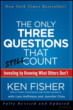 The Only Three Questions That Still Count: Investing By Knowing What Others Don't - Kenneth L. Fisher [KSIĄŻKA]