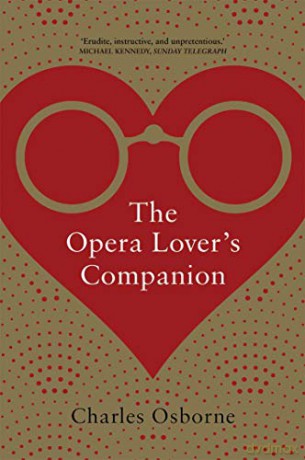 The Opera Lover's Companion - Charles Osborne [KSIĄŻKA]