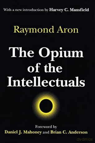 The Opium of the Intellectuals - Raymond Aron [KSIĄŻKA]