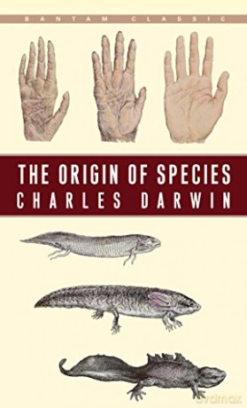 The Origin of Species (Bantam Classic): By Means of Natural Selection or the Preservation of Favoured Races in the Struggle for Life - Charles Darwin [KSIĄŻKA]