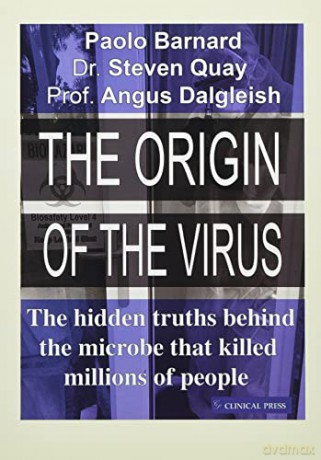The Origin of the Virus: The hidden truths behind the microbe that killed millions of people - Paolo Barnard [KSIĄŻKA]