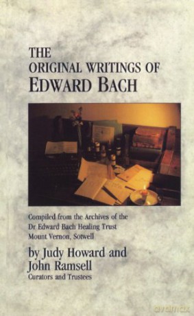The Original Writings of Edward Bach - Edward Bach [KSIĄŻKA]