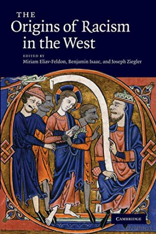 The Origins of Racism in the West - Miriam Eliav-Feldon [KSIĄŻKA]