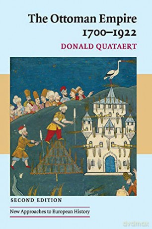 The Ottoman Empire, 1700-1922: 34 (New Approaches to European History, Series Number 34) - Donald Quataert [KSIĄŻKA]