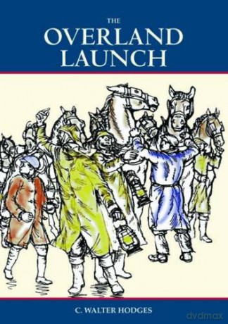 The Overland Launch - C.Walter Hodges [KSIĄŻKA]