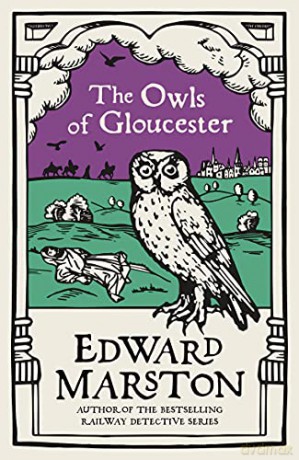 The Owls of Gloucester: A gripping medieval mystery from the bestselling author (Domesday Book 10) (Domesday, 10) - Edward Marston [KSIĄŻKA]