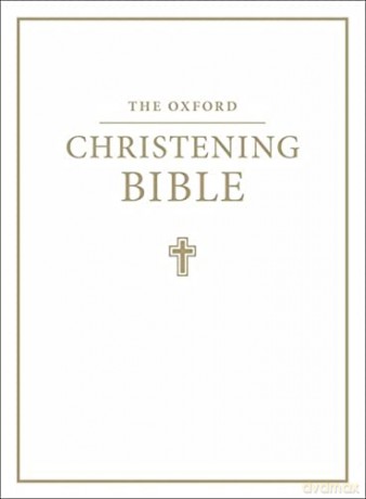 The Oxford Christening Bible (Authorized King James Version) - Oxford University Press [KSIĄŻKA]