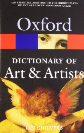 The Oxford Dictionary of Art and Artists 4/e (Oxford Quick Reference) - Ian Chilvers [KSIĄŻKA]