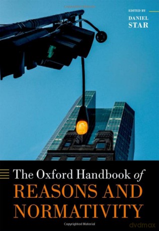 The Oxford Handbook of Reasons and Normativity (Oxford Handbooks) - Daniel Star [KSIĄŻKA]