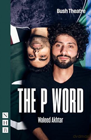 The P Word (NHB Modern Plays) - Waleed Akhtar [KSIĄŻKA]