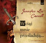Wciąż mnie prześladują (Audiobook) - Jennifer Lee Carrell [KSIĄŻKA]