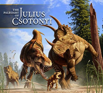 The Paleoart of Julius Csotonyi - Julius Csotonyi [KSIĄŻKA]