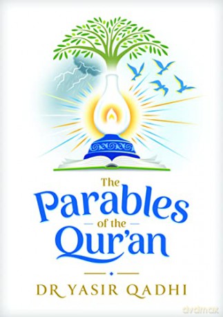 The Parables of the Qur'an - Dr. Yasir Qadhi [KSIĄŻKA]